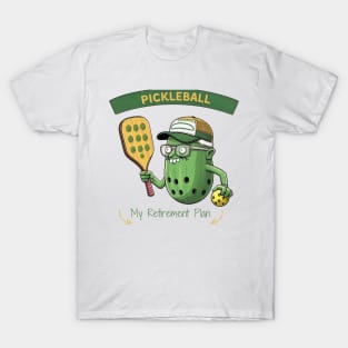 Pickleball My Retirement Plan Pickleball Paddle T-Shirt